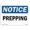 Signmission OSHA Notice, 5" Height, Prepping Sign, 7" X 5", Landscape OS-NS-D-57-L-17789 - alternate 1